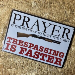 Prayer Trespassing Is Faster Tin Sign F/S-M501 from japan Rare  Good condition