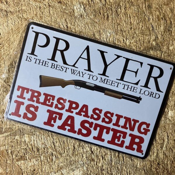 Prayer Trespassing Is Faster Tin Sign F/S-M501 from japan Rare  Good condition